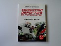 Conducción Deportiva De Motocicletas - Josep Mª Armengol - Libros Cúpula - 2007 - Spain - 4th - 978-84-480-4758-0 - 0